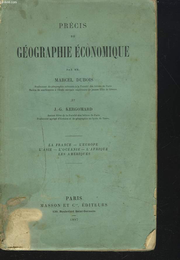 PRECIS DE GOGRAPHIE CONOMIQUE. La France, l`Europe, l`Asie, l`Ocanie, l`Afrique, les Amriques.