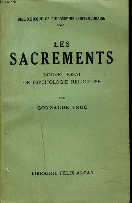 LES SACREMENTS, NOUVEL ESSAI DE PSYCHOLOGIE.RELIGIEUSE.