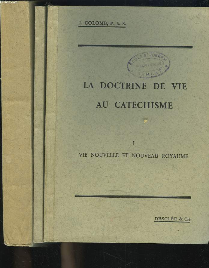 LA DOCTRINE DE VIE AU CATECHISME. TOMES I, II ET III.