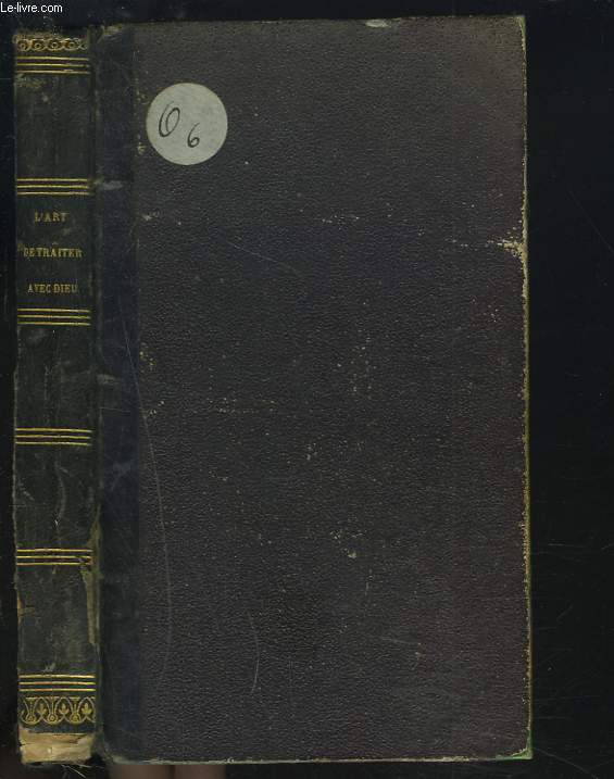 L'ART DE TRAITER AVEC DIEU ou les avantages de la confiance filiale extrait d'un ouvrage du P. Rogacci.