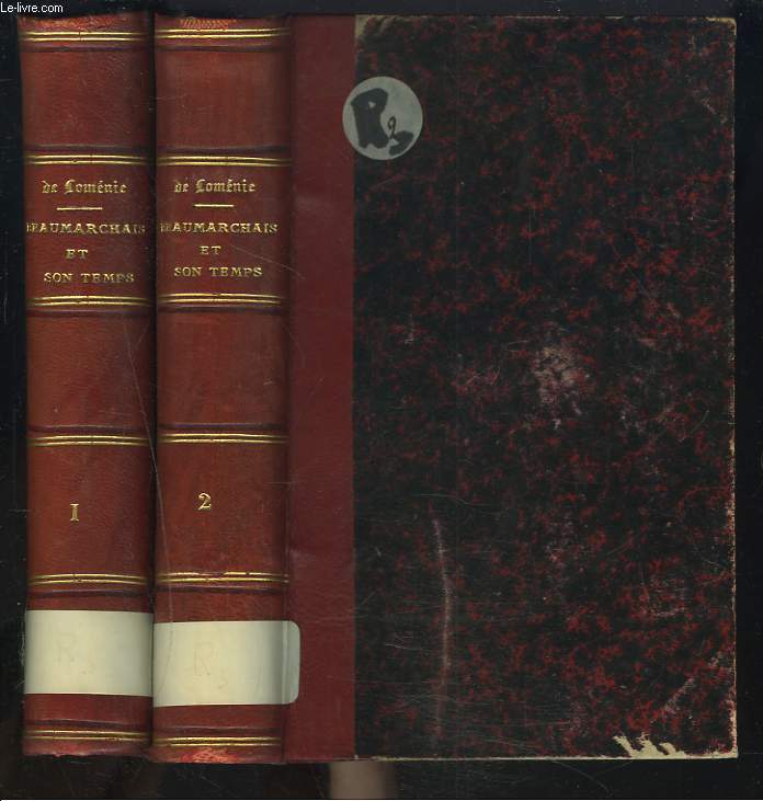 BEAUMARCHAIS ET SON TEMPS. Etudes sur la Societe en France au XVIIIe Siecle. TOMES I ET II.