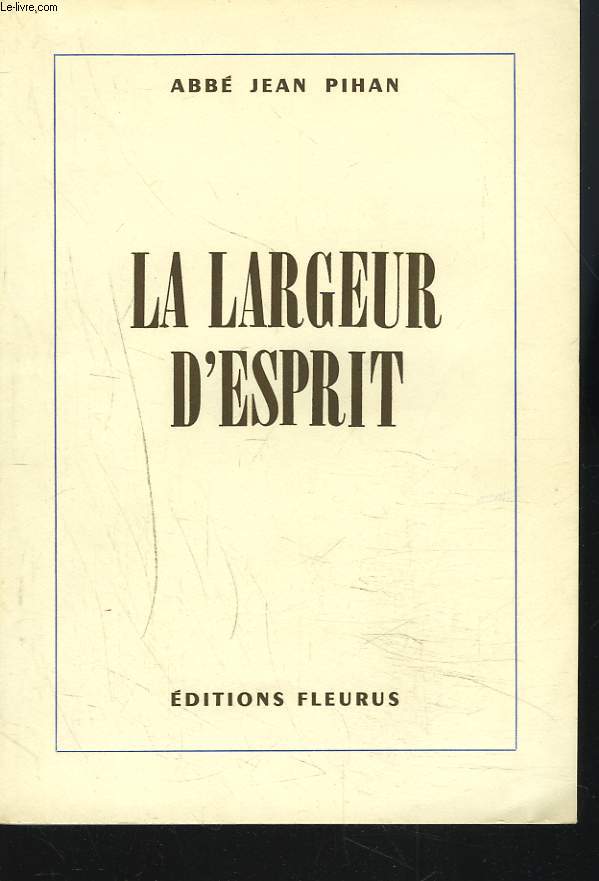 LA LARGEUR D'ESPRIT