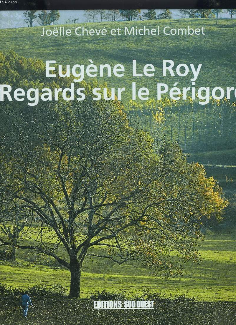 EUGENE LEROY. REGARD SUR LE PERIGORD.