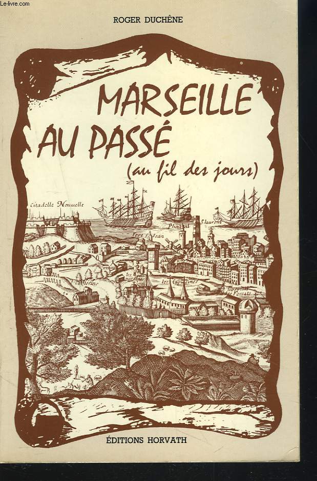 MARRSEILLE AU PASSE (AU FIL DES JOURS).