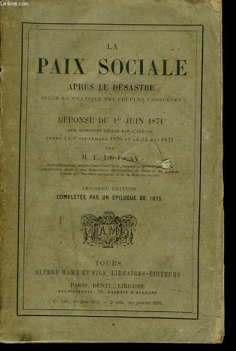 LA PAIX SOCIALE APRES LE DESASTRE. selon la pratique des peuples prospres. Rponse du 1er janvier 1871 aux questions reues par l'auteur entre le 4 septembre 1870 et le 31 mai 1871.