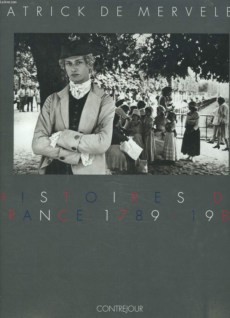 HISTOIRES DE FRANCE 1789-1989.