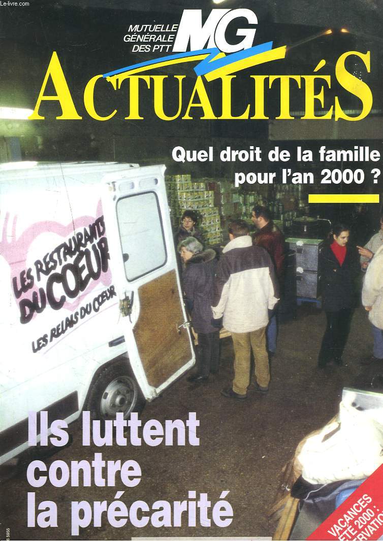 MUTUELLE GENERALE DES PTT, ACTUALITES N55, JANVIER 2000. ILS LUTTENT CONTRE LA PRECARITE, LES RESTAURANTS DU COEUR / QUEL DROITT DE LA FAMILLE POUR L'AN 2000 / ...