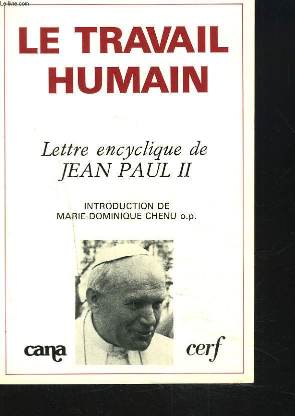 LETTRE ENCYCLIQUE DE JEAN PAUL II. LE TRAVAIL HUMAIN.