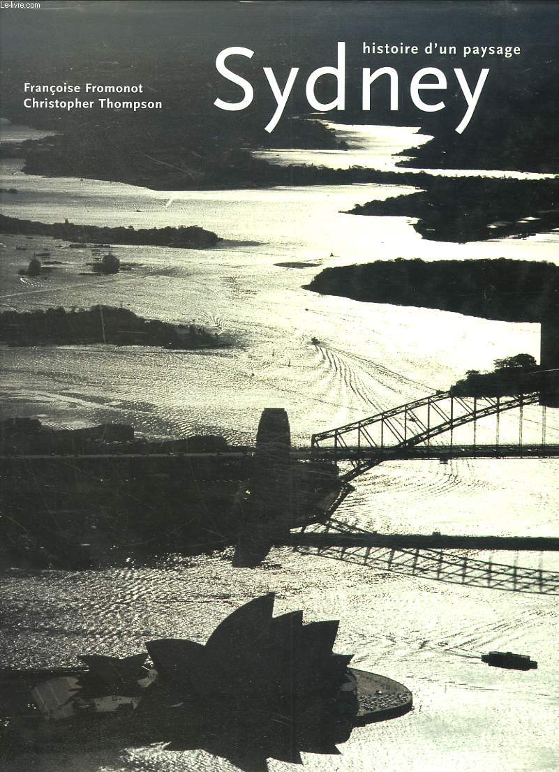 SYDNEY, HISTOIRE D'UN PAYSAGE.