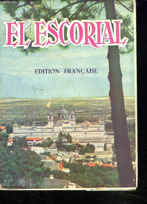 EL ESCORIAL. EDITION FRANCAISE.