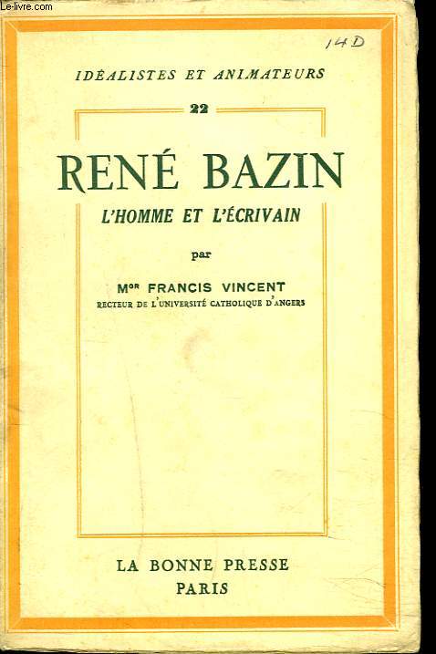 RENE BAZIN, L'HOMME ET L'ECRIVAIN.