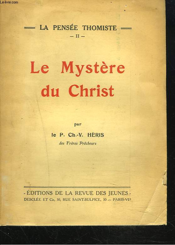 LA PENSEE THOMISTE II. LE MYSTERE DU CHRIST.