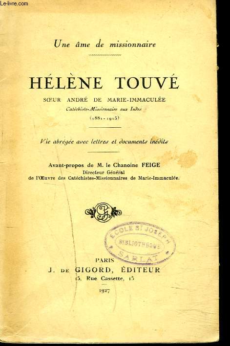 HELENE TOUVE (1881-1915) SOEUR ANDRE DE MARIE-IMMACULEE, CATECHISTE-MISSIONNAIRE AUX INDES.