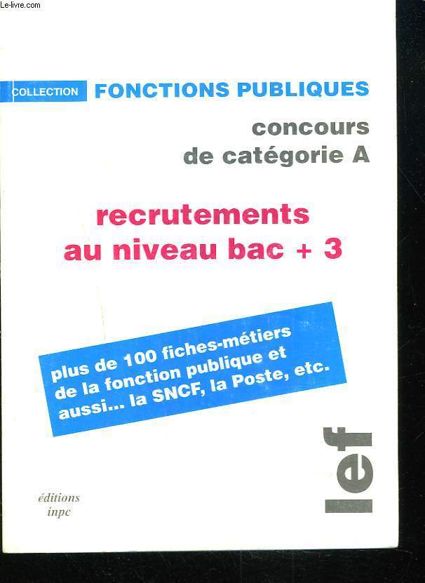 FONCTIONS PUBLIQUES. CONCOURS DE CATEGORIE A. RECRUTEMENT AU NIVEAU BAC +3