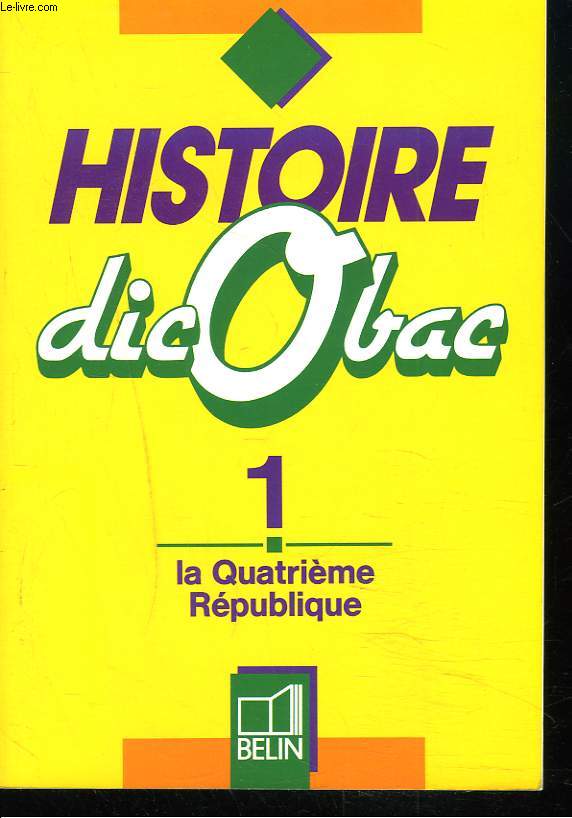HISTOIRE DICOBAC. 1. LA QUATRIEME REPUBLIQUE.