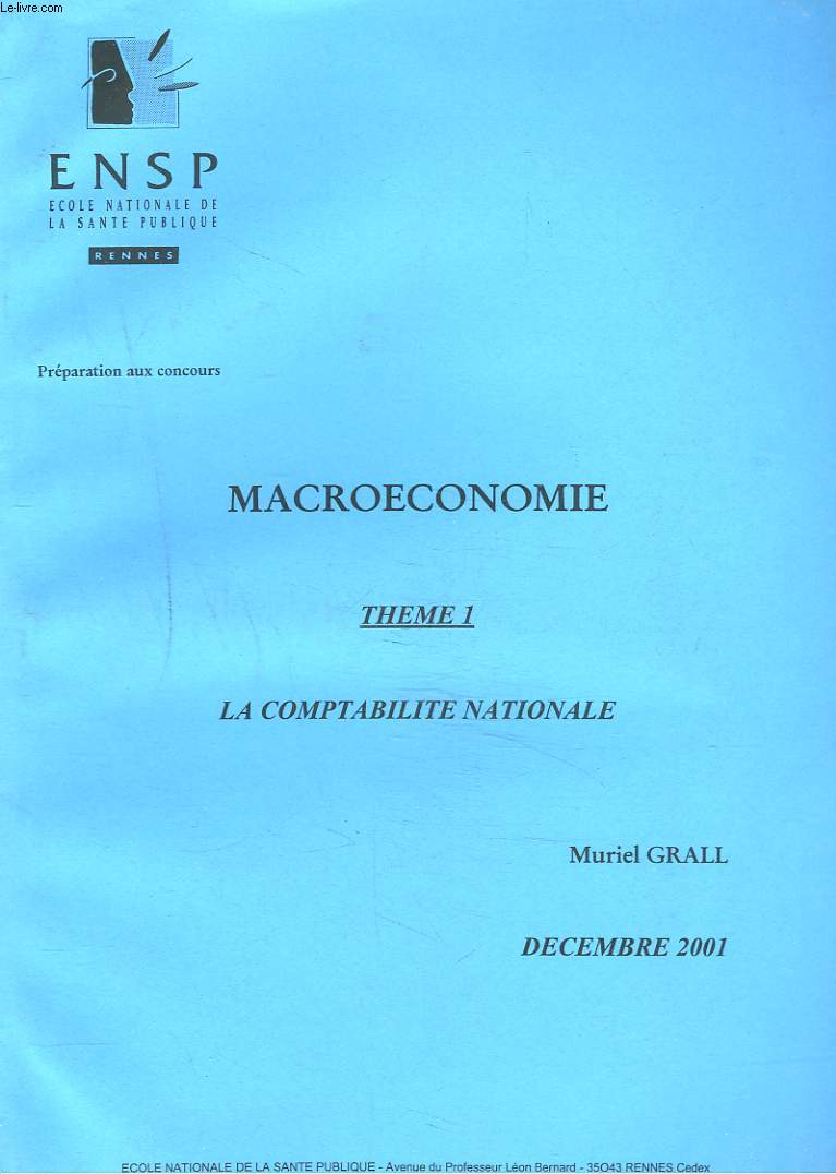 MACROECONOMIE. THEME 1. LA COMPTABILITE NATIONALE. (PREPARATION AUX CONCOURS).