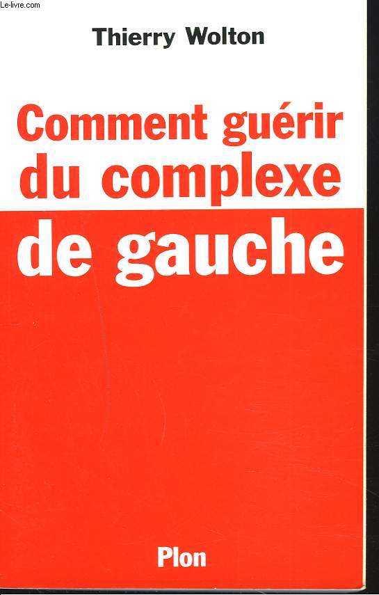 COMMENT GUERIR DU COMPLEXE DE GAUCHE.