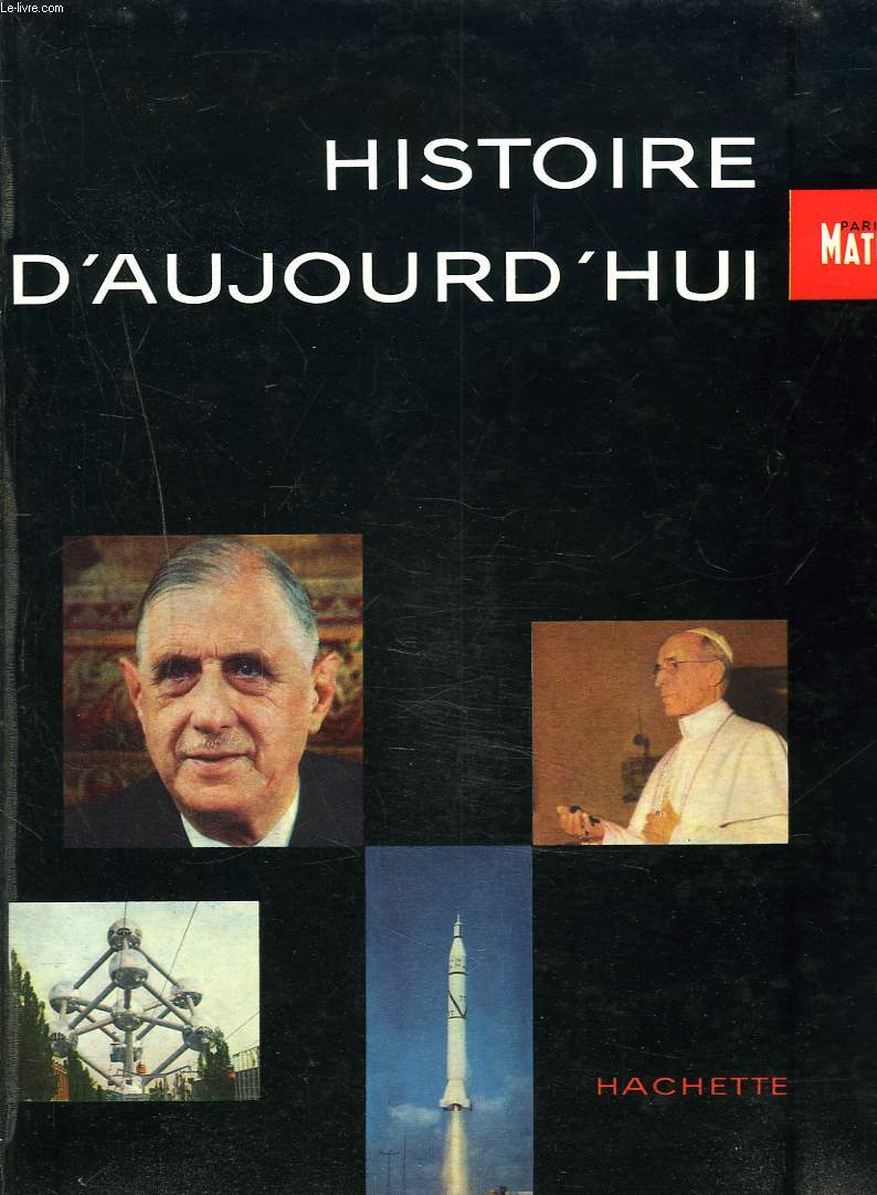 HISTOIRE D'AUJOURD'HUI 1957-1958.
