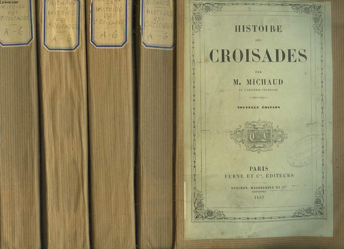 HISTOIRE DES CROISADES EN 4 TOMES.