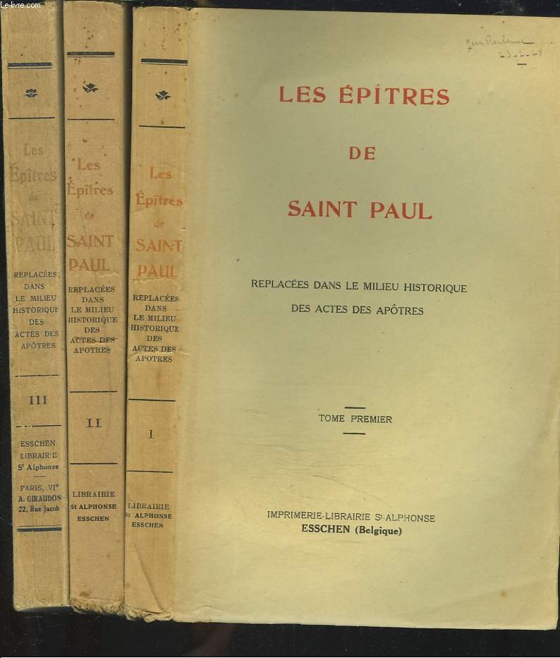 LES EPITRES DE SAINT-PAUL replacées dans le milieu historique des Actes des Apôtres et comentées par un moine bénédictin de la congrégation de France. TOMES I, II et III. (MANQUE LE TOME IV).