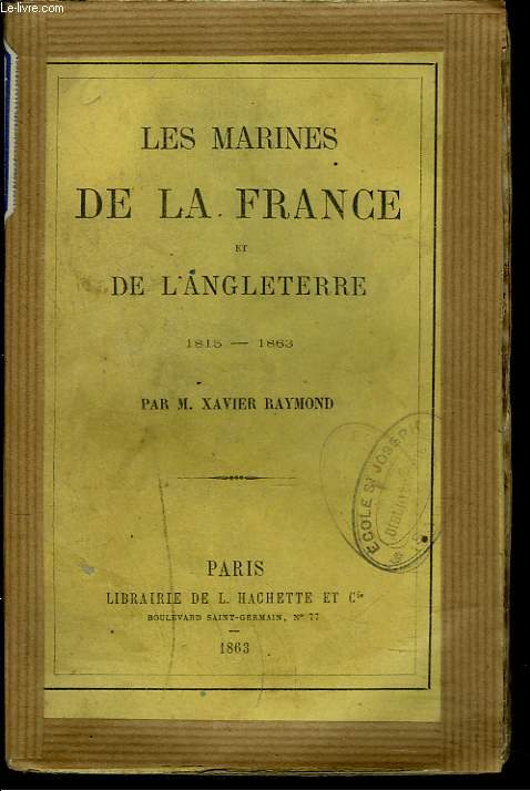 LES MARINES DE LA FRANCE ET DE L'ANGLETERRE 1815-1863.