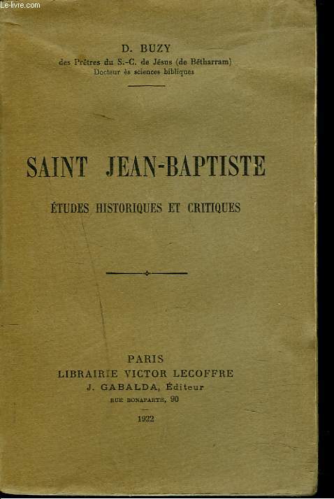 SAINT JEAN-BAPTISTE. ETUDES HISTORIQUES ET CRITIQUES.