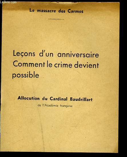 LE MASSACRE DES CARMES. LECONS D'UN ANNIVERSAIRE. COMMENT LE CRIME DEVIENT POSSIBLE. 2 SEPTEMBRE 1792 - 2 SEPTEMBRE 1936.