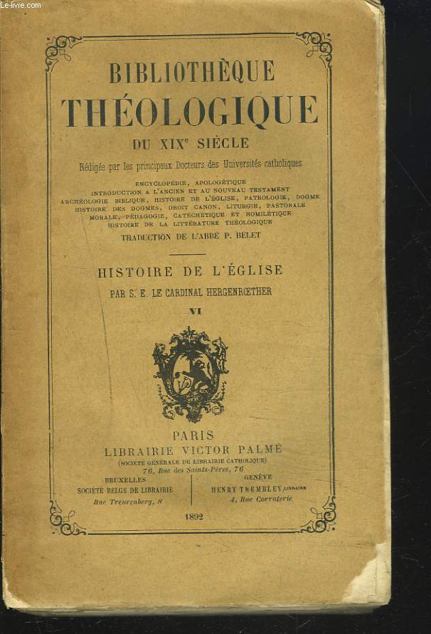 BIBLIOTHEQUE THEOLOGIQUE DU XIXe SIECLE, HISTOIRE DE L'EGLISE. TOME VI.