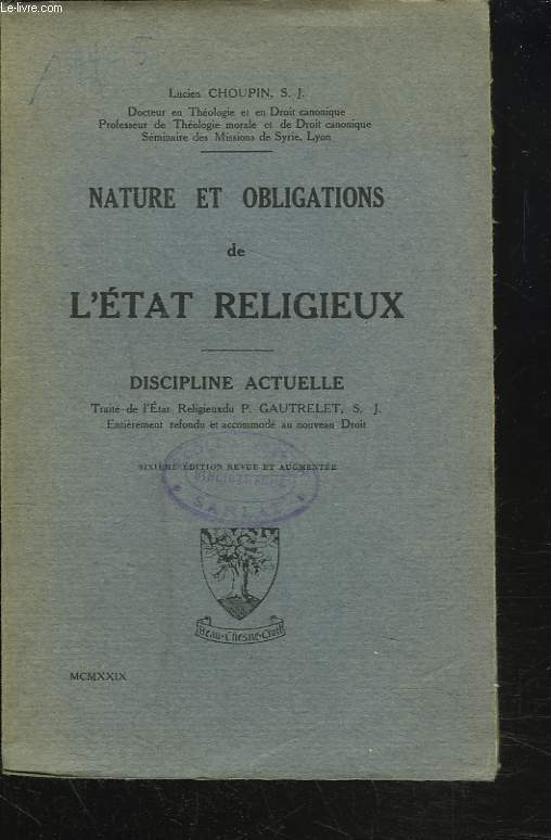NATURE ET OBLIGATION DE L'ETAT RELIGIEUX. DISCIPLINE ACTUELLE.