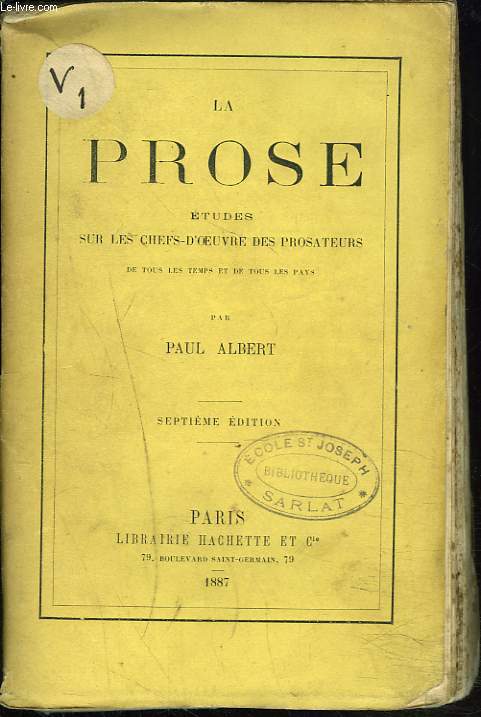 LA PROSE. Etudes sur les chefs-d'oeuvres des potes de tous les temps et de tous les pays.