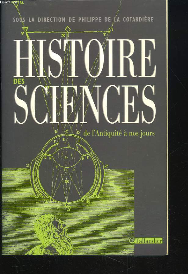 HISTOIRE DES SCIENCES DE L'ANTIQUITE A NOS JOURS.