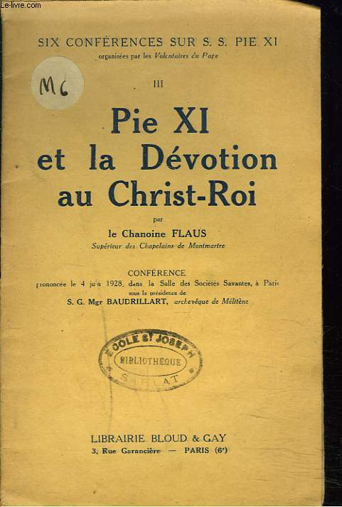 SIX CONFERENCES SUR S.S. PIE XI, III. PIE XI ET LA DEVOTION AU CHRIST ROI.