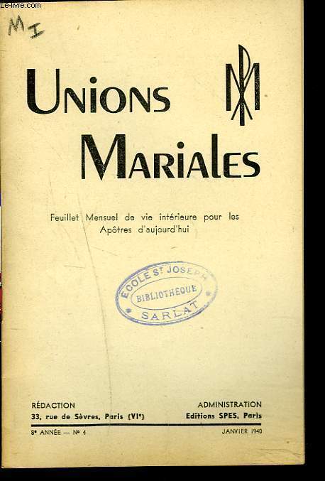 UNIONS MARIALES. FEUILLET MENSUEL DE VIE INTERIEURE POUR LES APOTRES D'AUJOURD'HUI, 8e ANNEE, N4, JANVIER 1940. BONNE ANNEE... ANNEE DE RENOUVEAU / INTENTIONS DE L'APOSTOLAT DE PRIERE / CONVERSION DE SAINT PAUL/ EVANGILE DOMINICAL / L'EXAMEN PARTICULIER