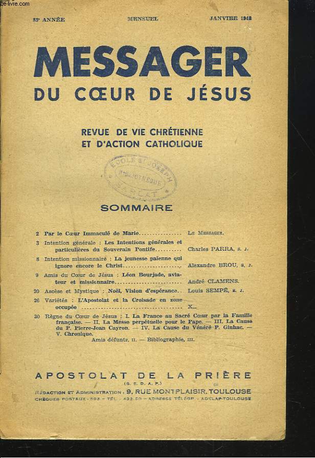 LE MESSAGER DU COEUR DE JESUS, BULLETIN MENSUEL DE JANVIER 1943. (83e ANNEE). PAR LE COEUR IMMACULE DE MARIE/ INTENTIONS GENERALES ET PARTICULIERES DU SOUVERAIN PONTIFE par CHARLES PARRA/ LA JEUNE PAENNE QUI IGNORE ENCORE LE CHRIST par ALEXANDRE BROU/...