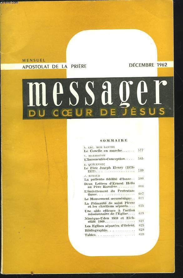 MESSAGER DU COEUR DE JESUS, MENSUEL DECEMBRE 1962. S.E. Mgr SARTRE: LE CONCILE EN MARCHE/ V. MAMOITON: L'IMMACULEE-CONCEPTION/ E. QUELENNEC: LE PEREJOSEPHHENRY 1878-1962 / ...