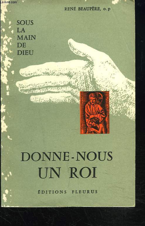 DONNE NOUS UN ROI.