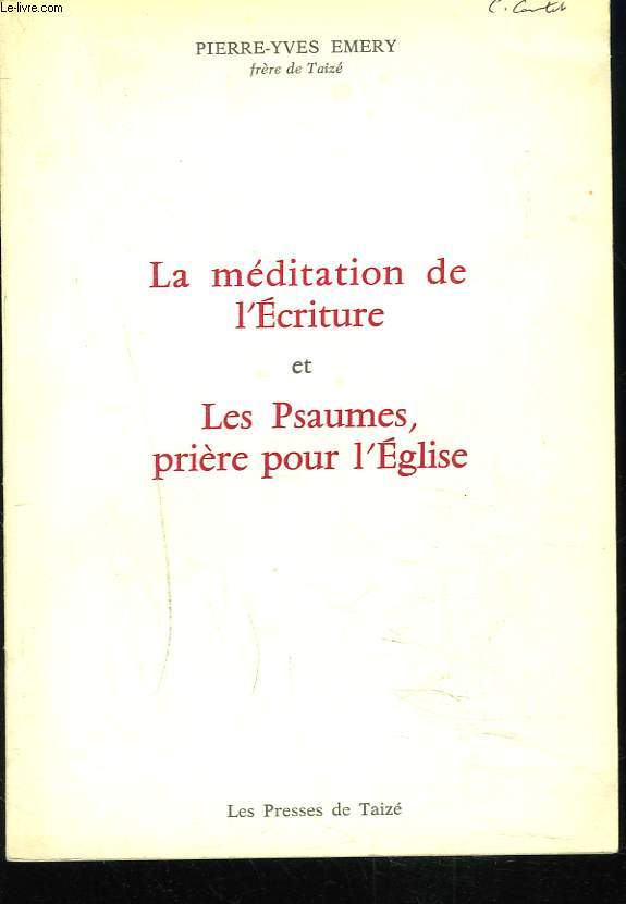 LA MEDITATION DE L'ECRITURE et LES PSAUMES, PRIERE POUR L'EGLISE.