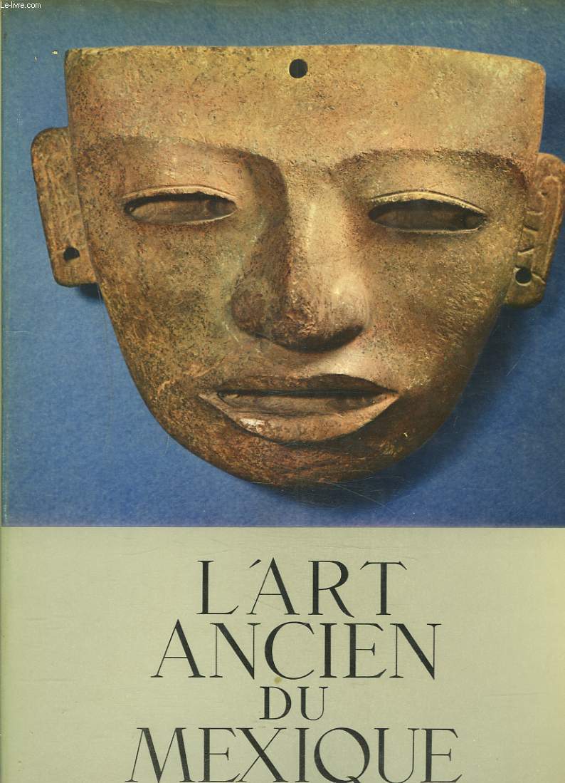 L'ART ANCIEN DU MEXIQUE