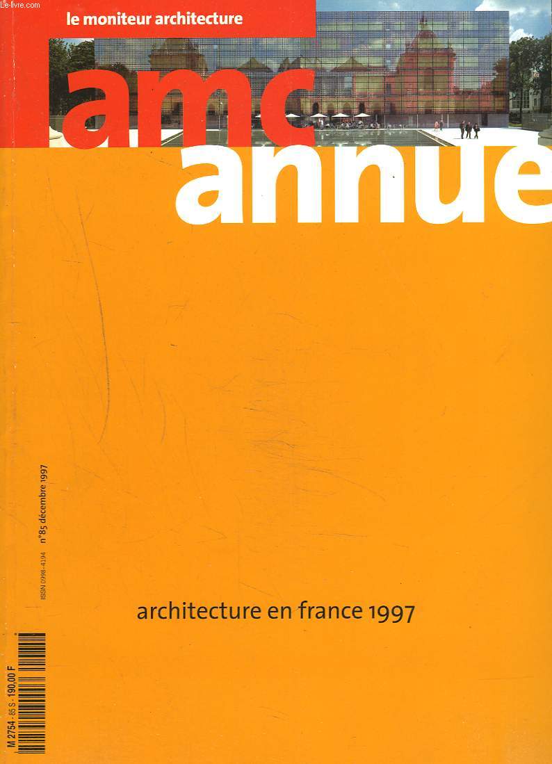 AMC, LE MONITEUR ARCHITECTURE N85, DECEMBRE 1997. ARCHITECTURE EN FRANCE 1997.