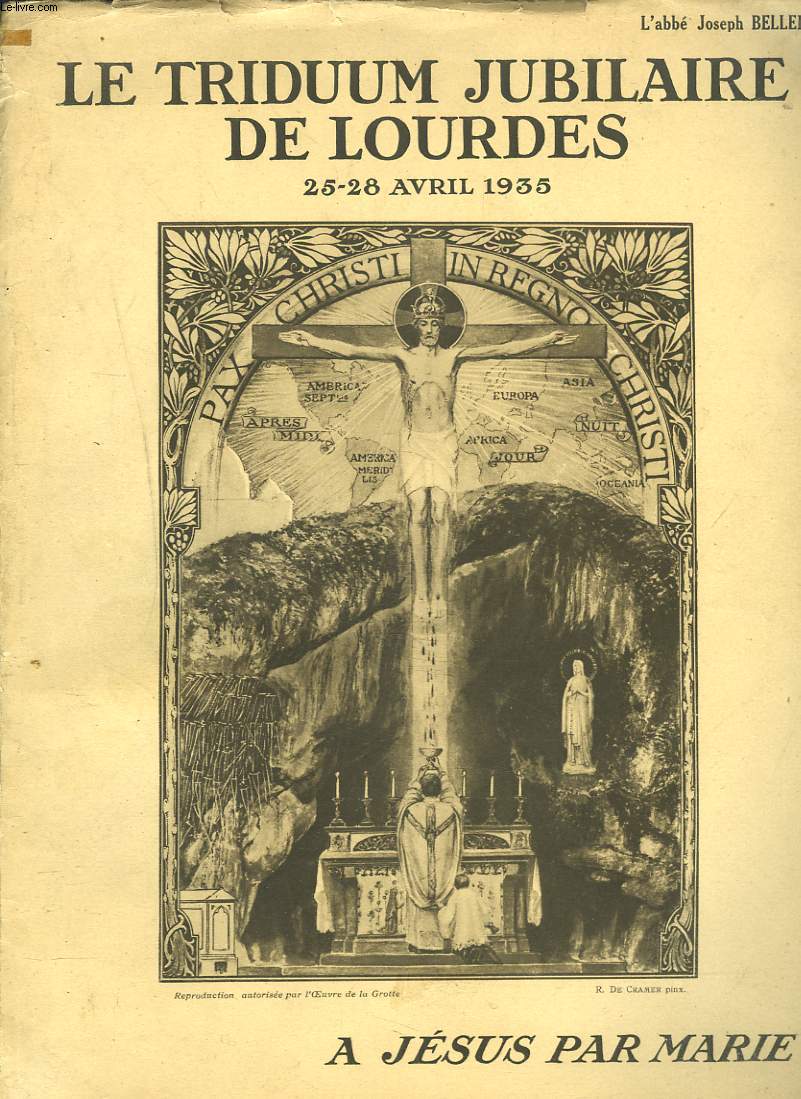 LE TRIDUM JUBILAIRE DE LOURDES 25-28 AVRIL 1935.