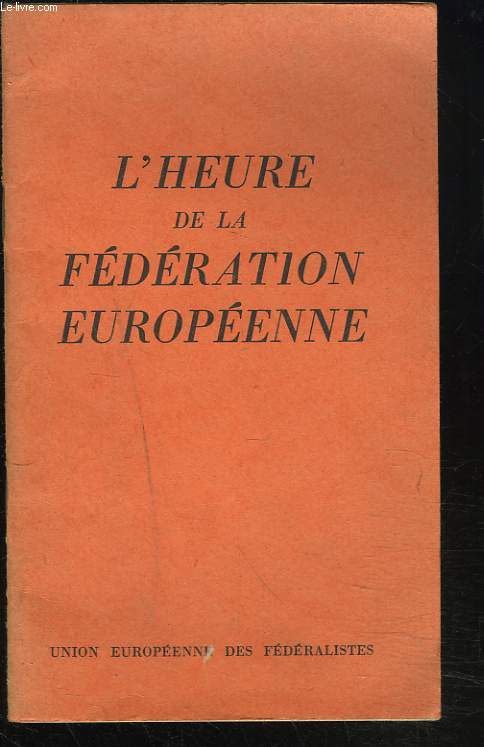 L'HEURTE DE LA FEDERATION EUROPEENNE. BROCHURE N1, DECEMBRE 1951.