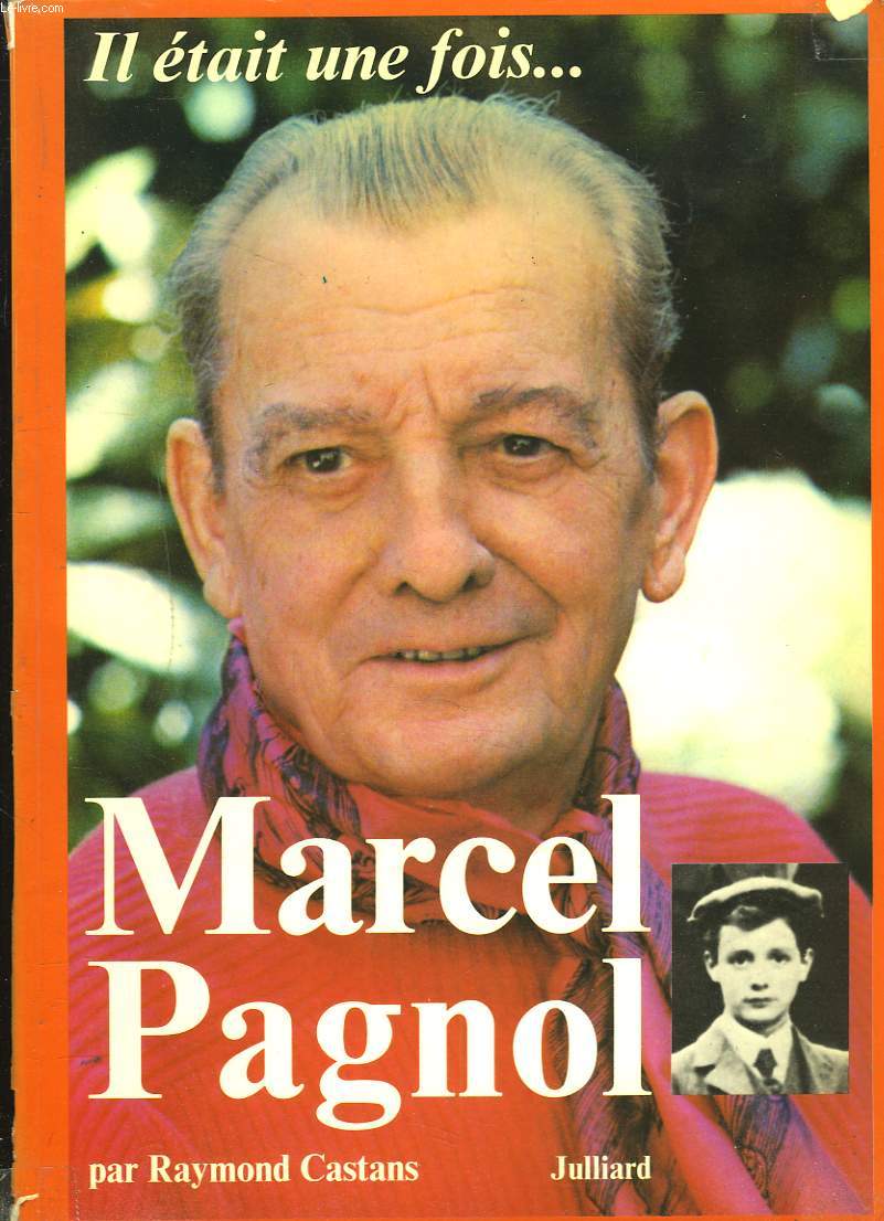 IL ETAIT UNE FOIS MARCEL PAGNOL