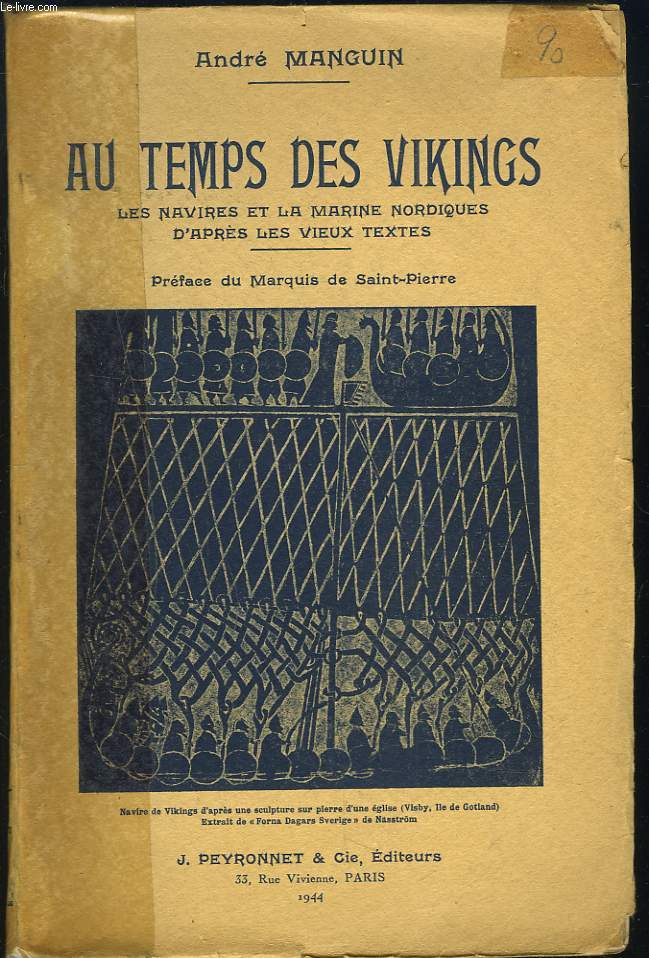 AU TEMPS VIKINGS. Les navires et la marine nordique d'aprs les vieux textes.