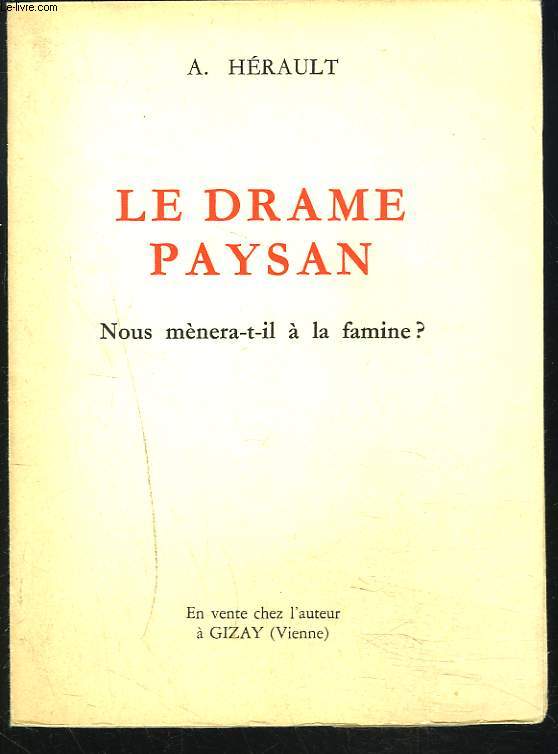 LE DRAME PAYSAN NOUS MENERA-T-IL A LA FAMINE ?