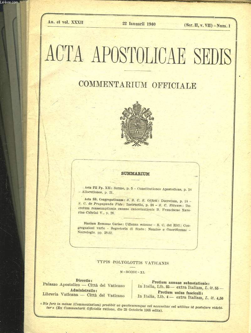 ACTA APOSTOLICAE SEDIS. COMMENTARIUM OFFICIALE. ANNUS XXXII, VOL XXXII. 1940 (N1  7 et 9  14). 5Incomplet : manque le n8).