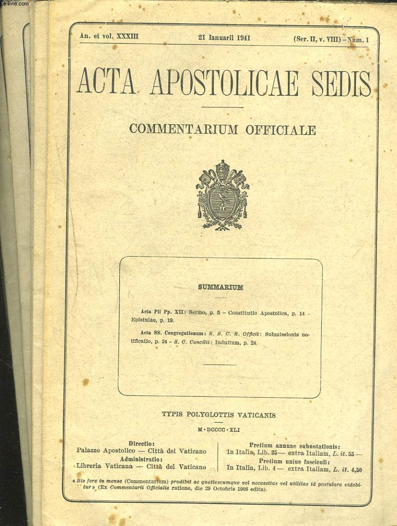 ACTA APOSTOLICAE SEDIS. COMMENTARIUM OFFICIALE. ANNUS XXXIII, VOL XXXIII. 1940 (N1  5 et 7  14 + INDEX). (Incomplet : manque le n6).