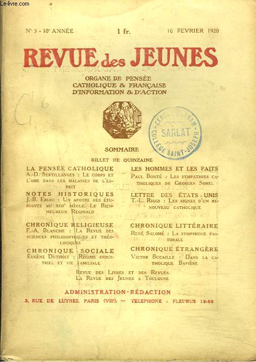 REVUE DES JEUNES. Organe de pense catholique et franaise, d'information et d'action N3, 10e ANNEE, 10 FEV. 1920. LE CORPS ET L'AME DANS LES MALADIES DE L'ESPRIT/ PAUL BNTE, SYMPATHIES CATHOLIQUES DE GEORGES SOREL/ T.L. ROGGS, LES SIGNES...