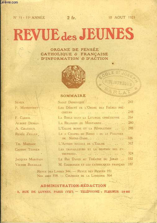 REVUE DES JEUNES. Organe de pense catholique et franaise, d'information et d'action N15, 11e ANNEE, 10 AOUT 1921. SENAX: SAINT DOMINIQUE/ P. MANDONNET: DEBUTS DE L'ORDRE DES FRERES PRECHEURS/ F. CABROL: LA BIBLE DANS LA LITURGIE CHRETIENNE / ...