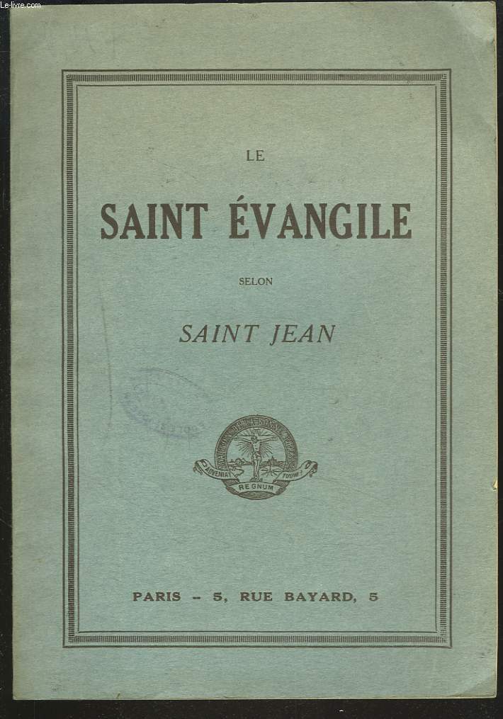 LE SAINT EVANGILE SELON SAINT JEAN