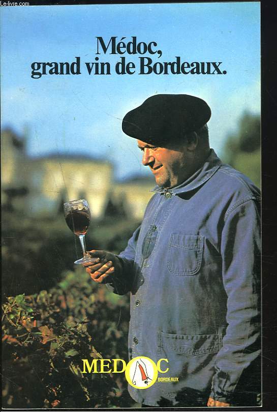 MEDOC, GRAND VIN DE BORDEAUX.